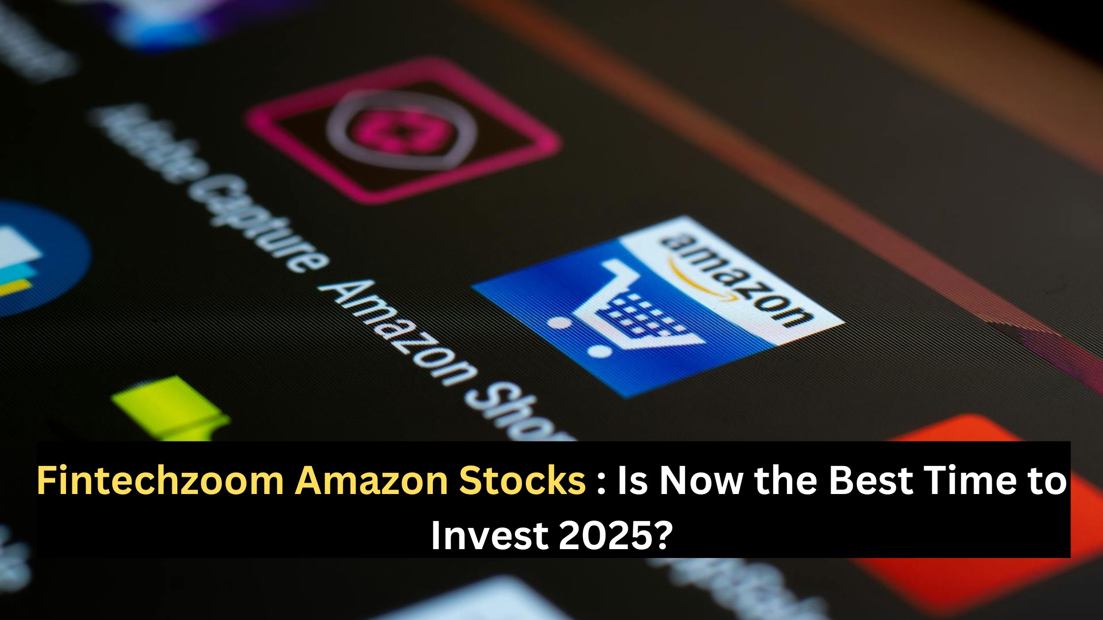 A graphic depicting Amazon stocks with a question about the best time to invest in fintech in 2020.